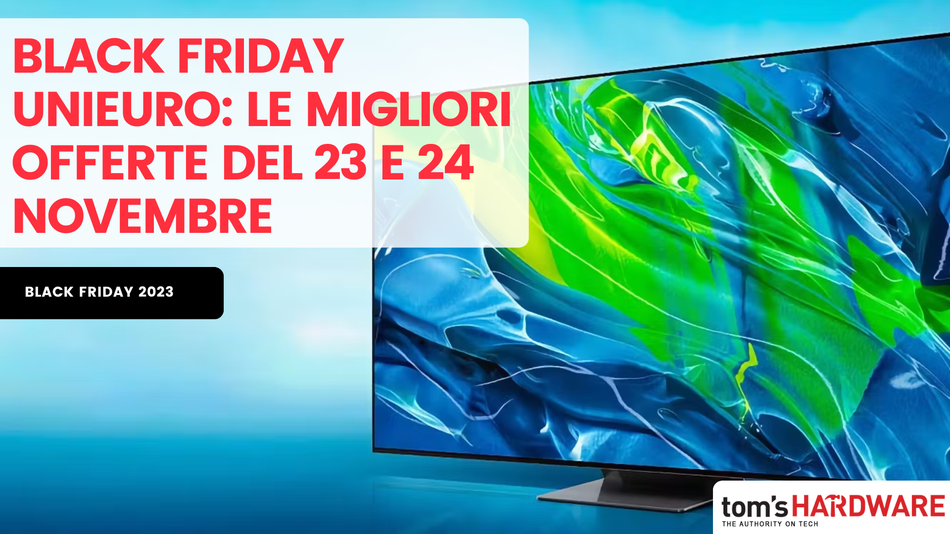Black Friday Unieuro le migliori offerte del 23 e 24 novembre Tom's