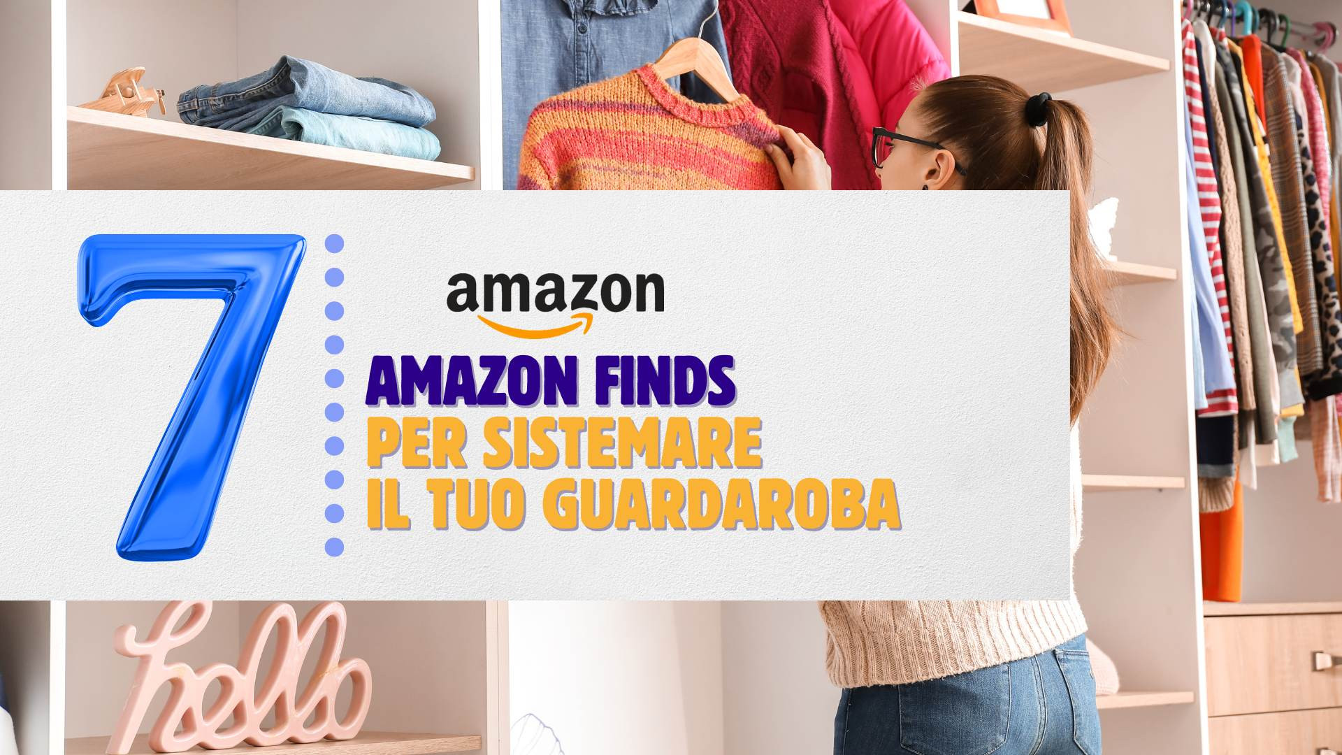 Amazon Finds: 7 prodotti per sistemare il tuo guardaroba (maggio 2025)